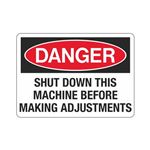 Shut Down This Machine Before Making Adjustments Sign